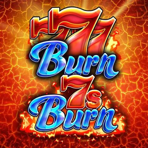 7s to burn slot|sites with 7s to burn.
